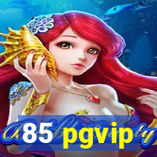 85 pgvip